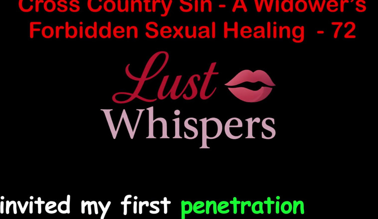 LustWhispers: Cross Country Sin: a Widower’s Forbidden Sexual Healing Part 72 - English...