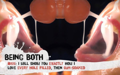 #55–I will show you exactly how I love every hole filled, then cum-soaked - BeingBoth thumbnail
