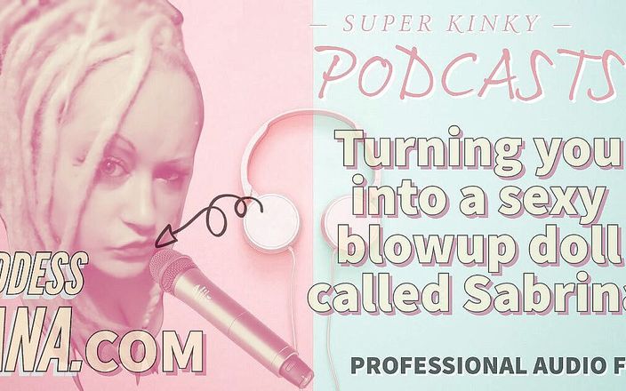 Camp Sissy Boi: 오디오 전용 - 팟캐스트 19를 Sabrina라는 섹시한 블로우업 인형으로 변신