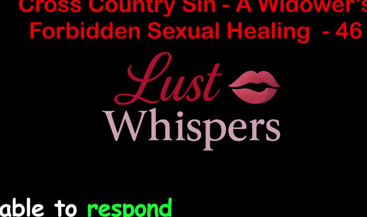 LustWhispers: Cross Country Sin: vindecarea sexuală tabu a văduvei, partea 46 - poveste...