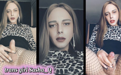 Transgender Girl Sasha_q Has an Orgasm thumbnail