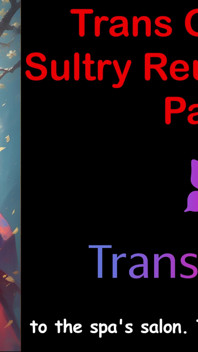 Trans Glow-up - zwoele reünie hitte deel - 3: Engels audio seksverhaal