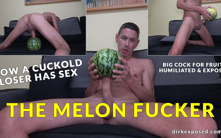 Dirk Exposed: Il mio grosso cazzo per il melone - melone hardcore cazzo