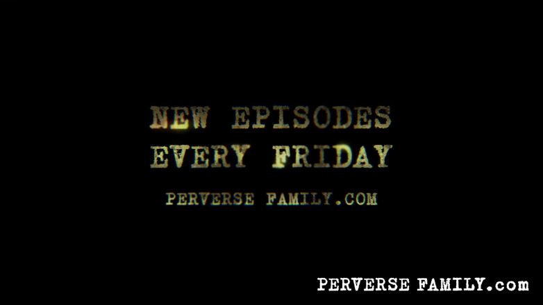 Perverse Family: Perverse Family 27 - Part 3 (season 3): After Hours, Group Sex