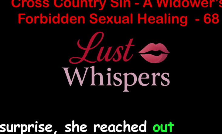 LustWhispers: Cross Country sin a widower's sexual healing parte 68 - historia de...