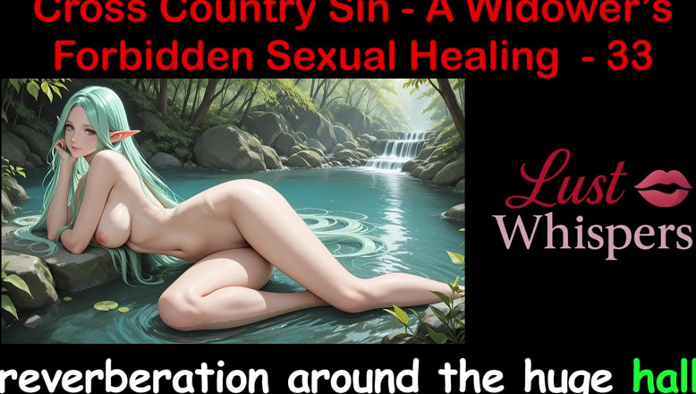 LustWhispers: Cross Country Sin vindecarea sexuală a văduvului, partea 33 - Poveste de...