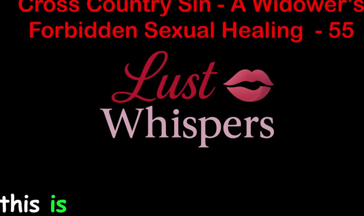 LustWhispers: Cross country sin la guarigione sessuale di una vedova parte 55 -...