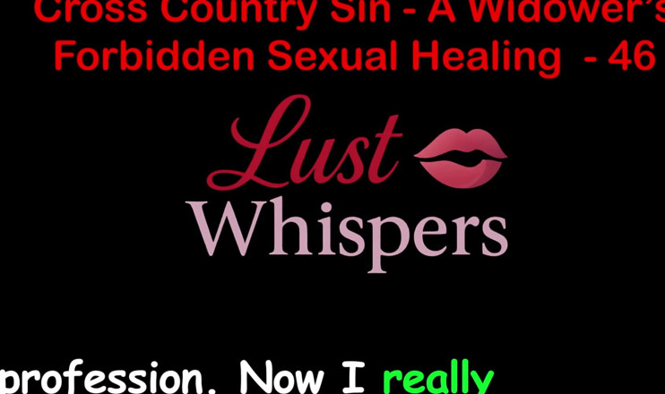 LustWhispers: Cross Country Sin: การรักษาการต้องห้ามของแม่ม่าย ตอน 46 - เรื่องเย็ดเสียงภาษาอังกฤษ