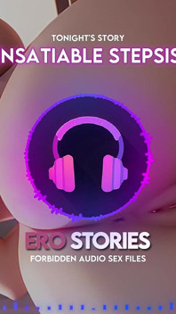 Ero Stories: My Insatiable Stepsister (audio, Asmr, Whisper, Seductive & Sensual)