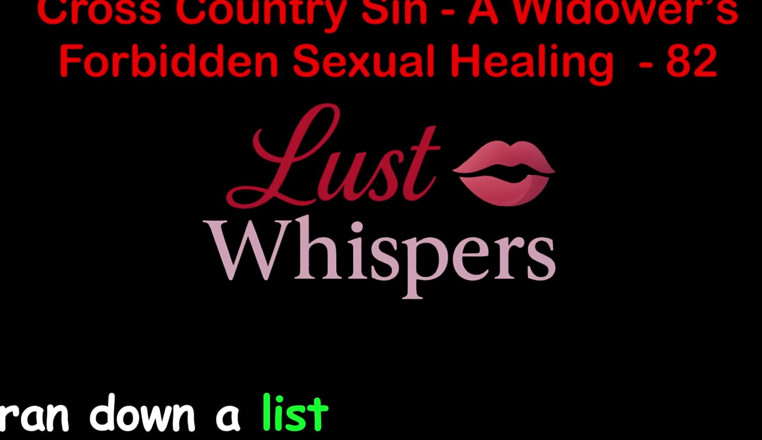 LustWhispers: Cross Country Sin: a Widower’s Taboo Sexual Healing Part 82 - English...
