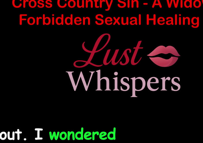 LustWhispers: Cross Country Sin: a Widower’s Sexual Healing Part 92 - English Audio...