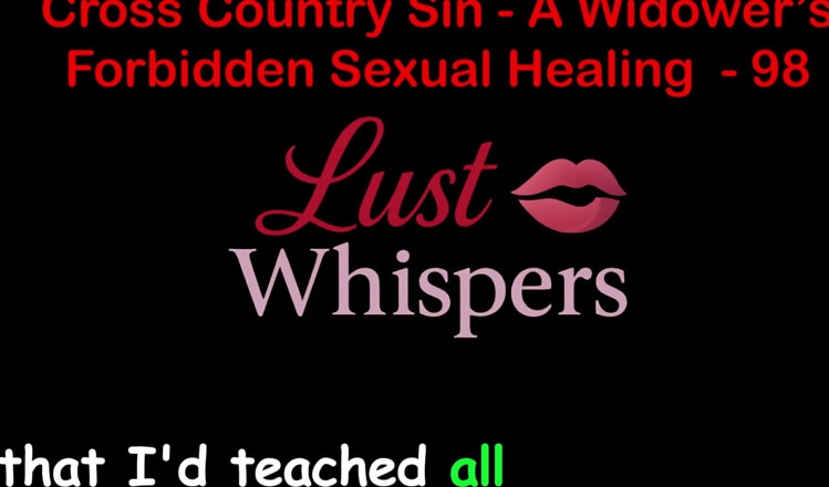 LustWhispers: 未亡人の禁忌を犯すクロスカントリー 性的癒し パート98 - 英語オーディオセックスストーリー