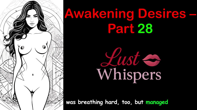 LustWhispers: 目覚めの欲望 - パート 28 - 字幕付き英語オーディオ ストーリー