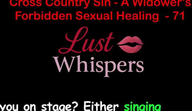 LustWhispers: Cross Country Sin a Widower’s Forbidden Sexual Healing Part 71 - English...
