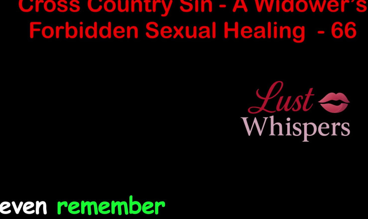 LustWhispers: Cross Country sin's a widower illecito guarigione sessuale parte 66 - storia...