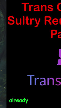 Trans Glow-up - Sultry Reunion Heat Part - 1 English Audio Sex Story