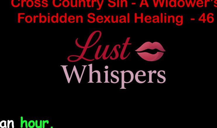 LustWhispers: Cross Country Sin: wdowiec tabu uzdrowienie seksualne część 46 - angielska historia...