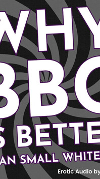 Why BBC Is Better Than Small White Penis
