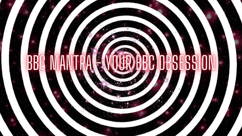 Goddess Misha Goldy: BBC Mantra - Your BBC Obsession