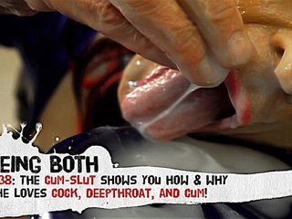 Being Both: #38-精液荡妇向你展示她如何以及为什么喜欢鸡巴、深喉和射精！– BeingBoth