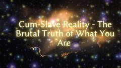 Goddess Misha Goldy: Cum-slave Reality - the Cruel Truth of What You Are