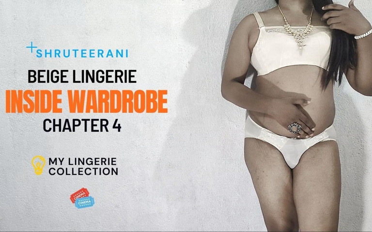 Inside Wardrobe - Chapter 4 (Shruteerani's shorts)