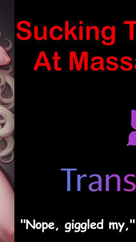 Audio storia di sesso - succhiare un cazzo trans nella sala massaggi