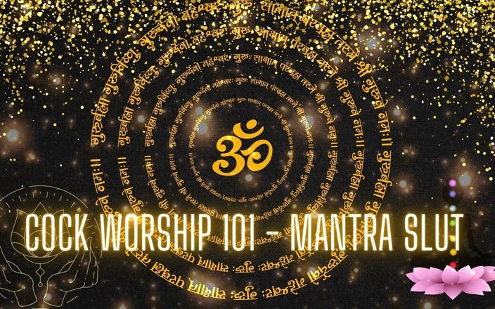 Goddess Misha Goldy: Schwanzanbetung 101 - mantra-schlampe