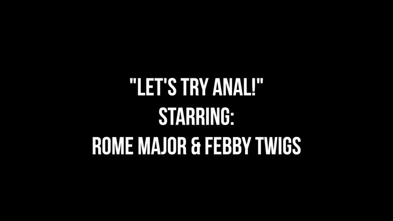 Rome Major: Febby Twigs gets an anal workout with Rome Major!