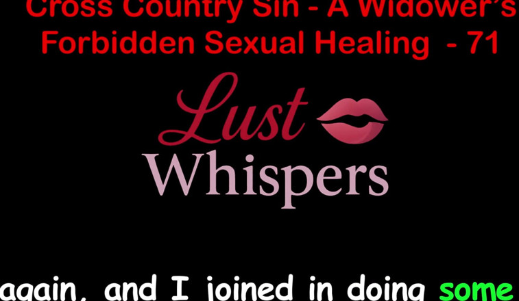 LustWhispers: Cross Country Sin Penyembuhan Seksual Widower Bahagian 71 - Cerita Seks Audio...