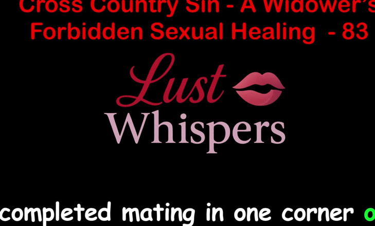 LustWhispers: Cross Country Sin: a cura sexual ilícita de um viúvo...