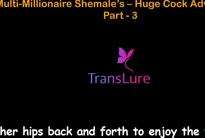 TransLure: English Audio Sex Story - Multi-millionaire Shemale’s Huge Cock Adventures - Part 3