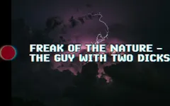 Real Freak of the Nature - o Cara com Dois Paus!