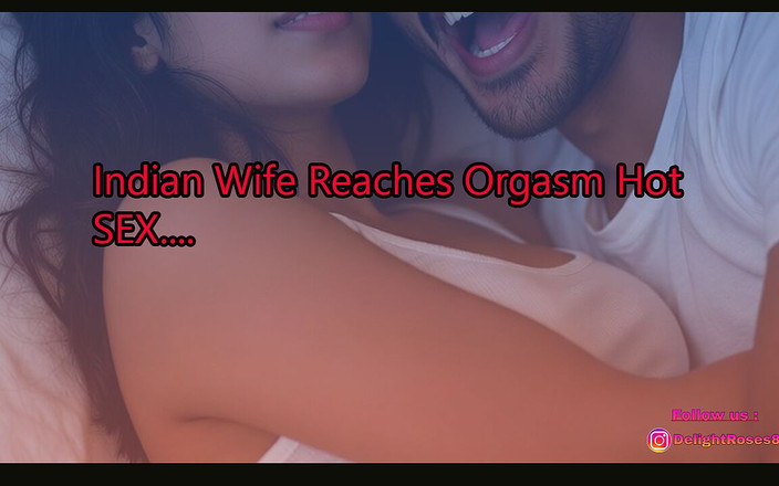 Delightrose: Indiana tamil esposa quer sexo e atinge orgasmo
