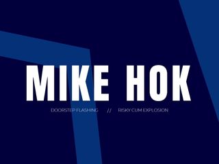 Mike Hok: Doorstep Cum Explosion