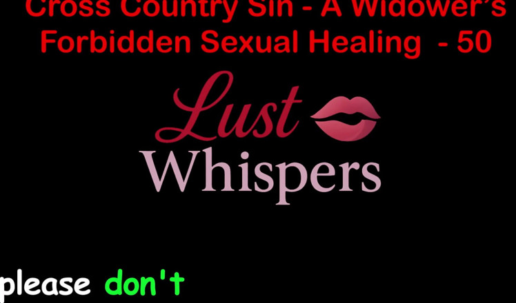 LustWhispers: Cross Country sin: un tabù sessuale guarigione parte 50 - storia di...