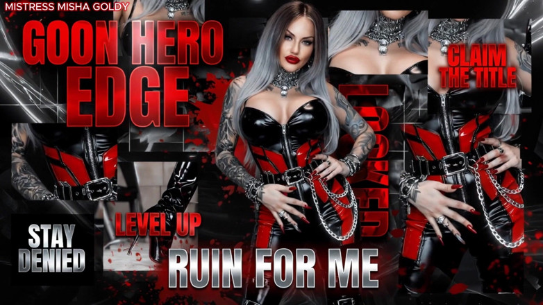 Goddess Misha Goldy: Goon Hero Challenge - Five Levels That Will Break You and...