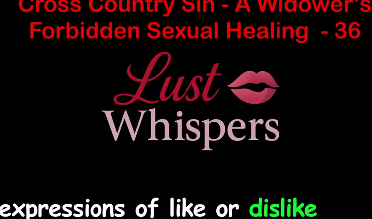 LustWhispers: Cross country hřích: zakázané sexuální léčení vdovce, část 36 - anglický audio sexuální...