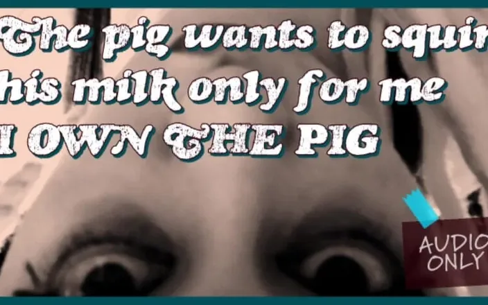 Campsissyboi: The Pig Wants to Squirt Its Milk Only for Me