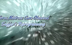 Nurse Mistress Cum-obsessed Sniffer’s Reprogramming