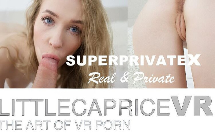 Little Caprice VR: Superprivatevr - probuď Nata Gold a šukej ji