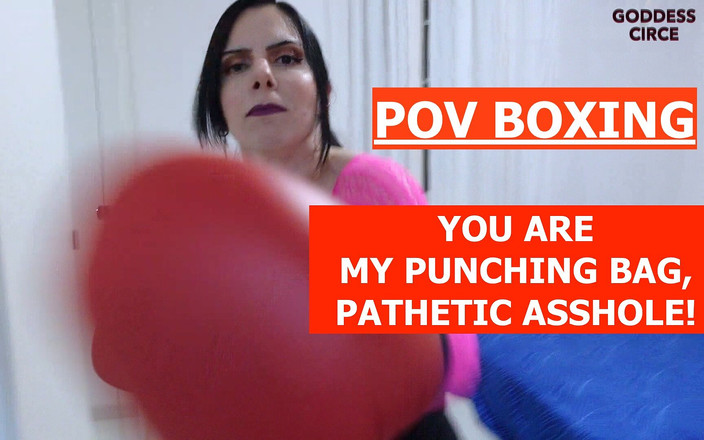 Goddess Circe: Tu es mon punching bag, trou du cul pathétique ! Boxe...