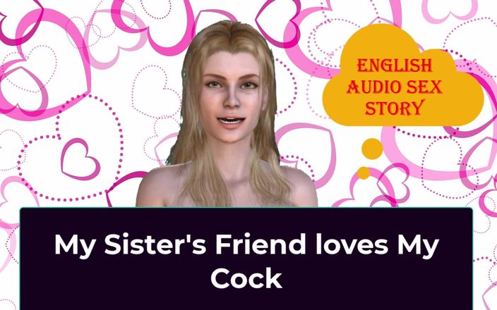 English audio sex story: El amigo de mi hermana ama mi polla - historia de...