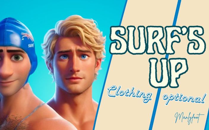 Manly foot: Step Gay Step-dad Series - Surfs up - Clothing Optional