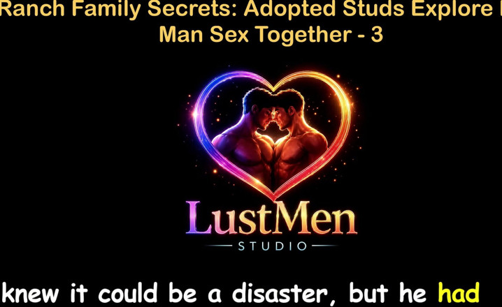 LustMen: English Audio Gay Sex Story - Ranch Family Secrets: Adopted Studs...