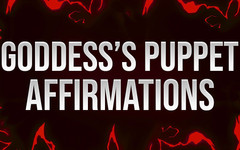 Femdom Affirmations: Bohyně má puppet afirmace
