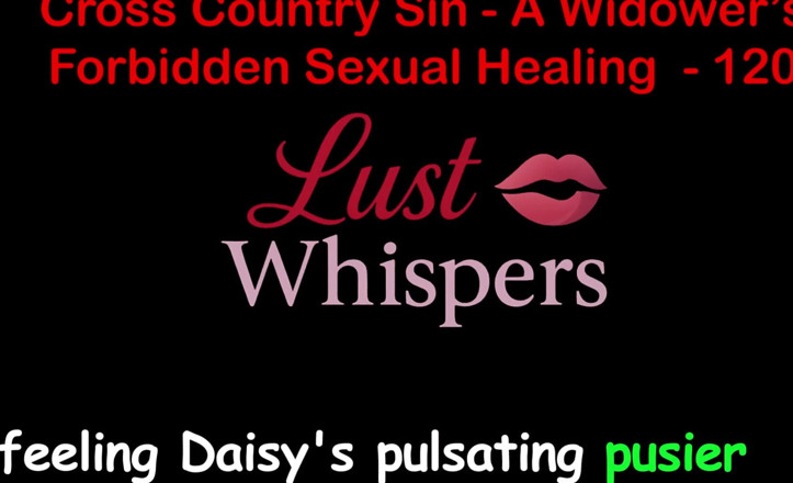 LustWhispers: Cross Country Sin: a Widower’s Sexual Healing Part 120 - English Audio...