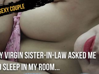 J sexy couple: Adik iparku yang masih perawan memintaku tidur di kamarku karena...