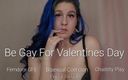 Freya Reign: Be Gay for Valentine&amp;#039;s Day: Femdom Gfe