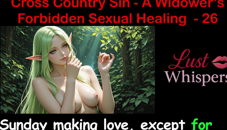 LustWhispers: Cross Country Sin: vindecarea sexuală tabu a unui văduv, partea 26 -...
